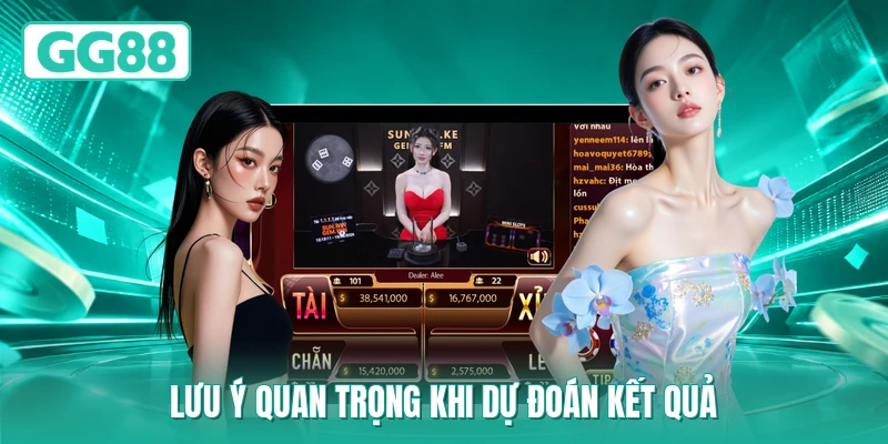Lưu ý quan trọng khi dự đoán kết quả