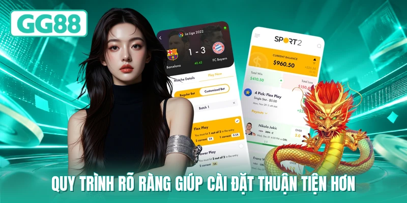 Quy trình rõ ràng giúp cài đặt thuận tiện hơn